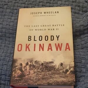 Bloody Okinawa Book by Joseph Wheelan